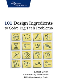 101 Design Ingredients to Solve Big Tech Problems