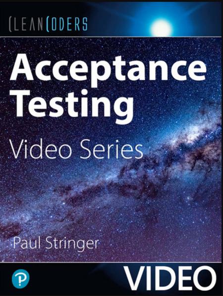 Acceptance Testing (Clean Coders Video Series)