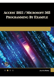 Access 2021 / Microsoft 365 Programming by Example: with VBA, XML, and ASP