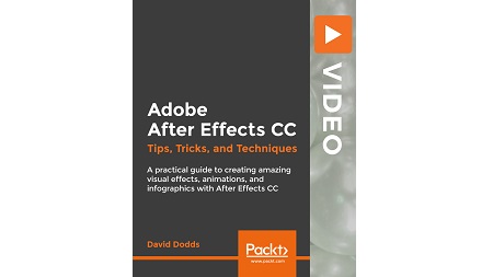 Adobe After Effects CC: Tips, Tricks, and Techniques