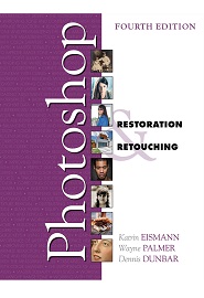 Adobe Photoshop Restoration & Retouching, 4th Edition