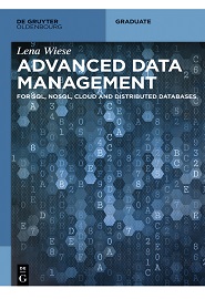 Advanced Data Management: For SQL, NoSQL, Cloud and Distributed Databases