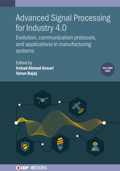 Advanced Signal Processing for Industry 4.0: Evolution, Communication Protocols, and Applications in Manufacturing Systems