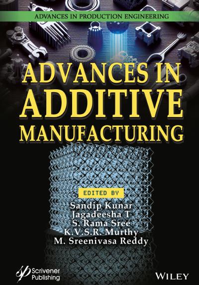 Advances in Additive Manufacturing