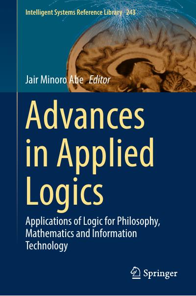 Advances in Applied Logics: Applications of Logic for Philosophy, Mathematics and Information Technology