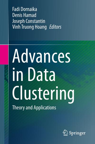 Advances in Data Clustering: Theory and Applications