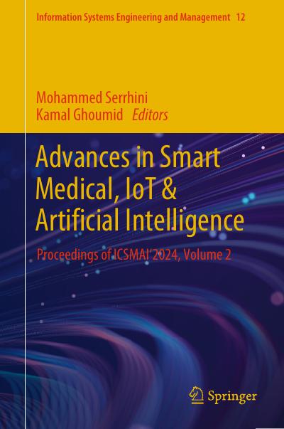 Advances in Smart Medical, IoT & Artificial Intelligence: Proceedings of ICSMAI’2024, Volume 2