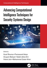 Advancing Computational Intelligence Techniques for Security Systems Design