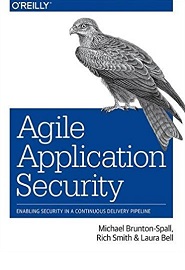 Agile Application Security: Enabling Security in a Continuous Delivery Pipeline