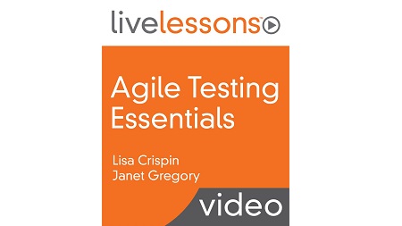 Agile Testing Essentials LiveLessons