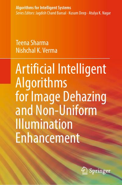 Artificial Intelligent Algorithms for Image Dehazing and Non-Uniform Illumination Enhancement