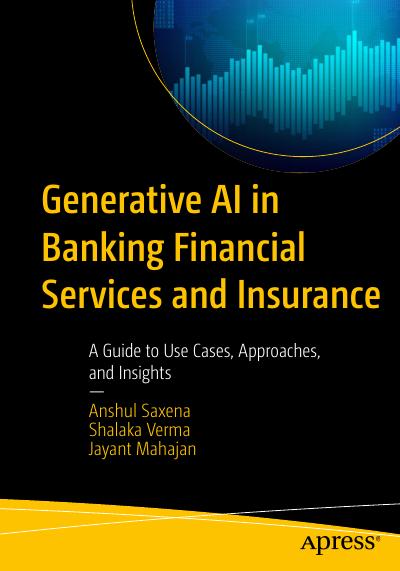 Generative AI in Banking Financial Services and Insurance: A Guide to Use Cases, Approaches, and Insights