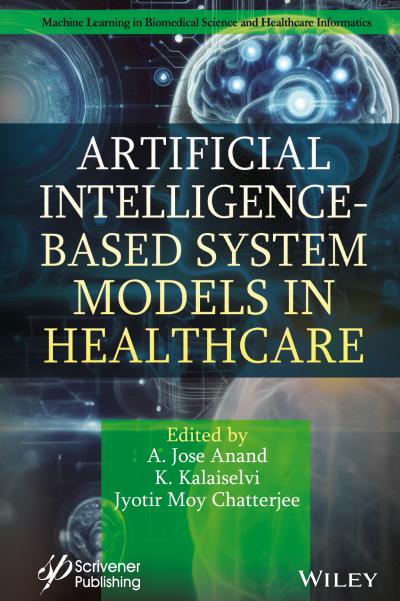 Artificial Intelligence-Based System Models in Healthcare