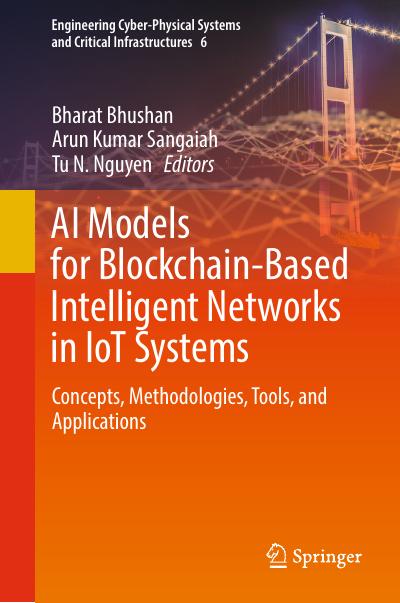 AI Models for Blockchain-Based Intelligent Networks in IoT Systems: Concepts, Methodologies, Tools, and Applications