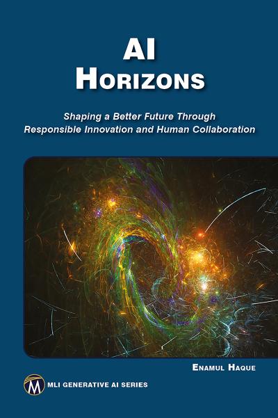 AI Horizons: Shaping a Better Future Through Responsible Innovation and Human Collaboration