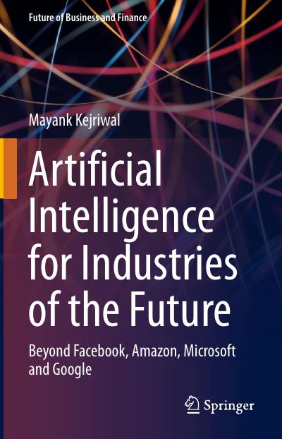 Artificial Intelligence for Industries of the Future: Beyond Facebook, Amazon, Microsoft and Google