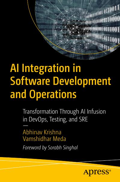 AI Integration in Software Development and Operations: Transformation Through AI Infusion in DevOps, Testing, and SRE