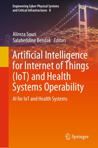 Artificial Intelligence for Internet of Things (IoT) and Health Systems Operability: AI for IoT and Health Systems