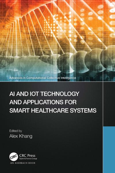 AI and IoT Technology and Applications for Smart Healthcare Systems