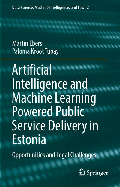 Artificial Intelligence and Machine Learning Powered Public Service Delivery in Estonia