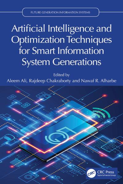 Artificial Intelligence and Optimization Techniques for Smart Information System Generations