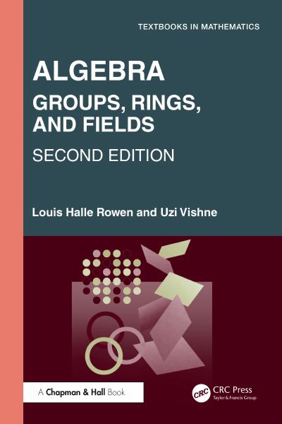 Algebra: Groups, Rings, and Fields, 2nd Edition