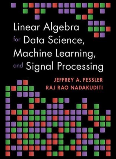 Linear Algebra for Data Science, Machine Learning, and Signal Processing