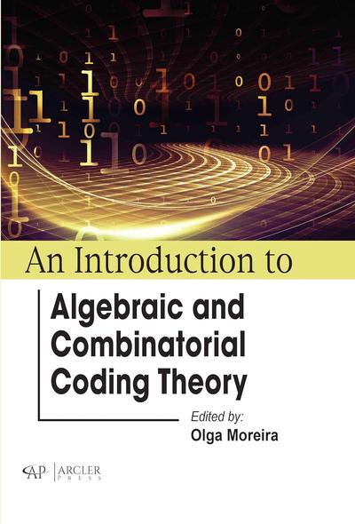 An Introduction to Algebraic and Combinatorial Coding Theory