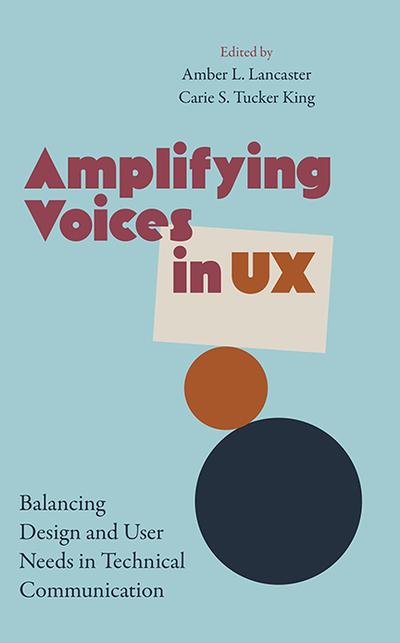 Amplifying Voices in UX: Balancing Design and User Needs in Technical Communication