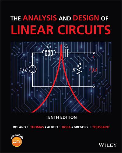 The Analysis and Design of Linear Circuits, 10th Edition