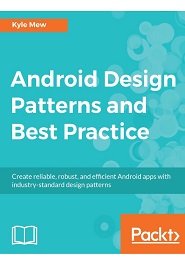 Android Design Patterns and Best Practices