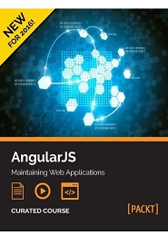 AngularJS: Maintaining Web Applications