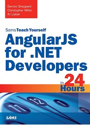 AngularJS for .NET Developers in 24 Hours, Sams Teach Yourself