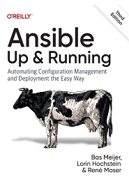 Ansible: Up and Running: Automating Configuration Management and Deployment the Easy Way, 3rd Edition