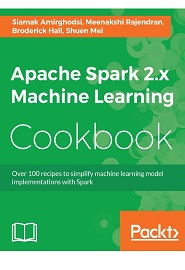 Apache Spark 2.x Machine Learning Cookbook