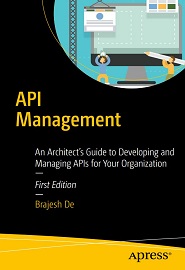 API Management: An Architect’s Guide to Developing and Managing APIs for Your Organization