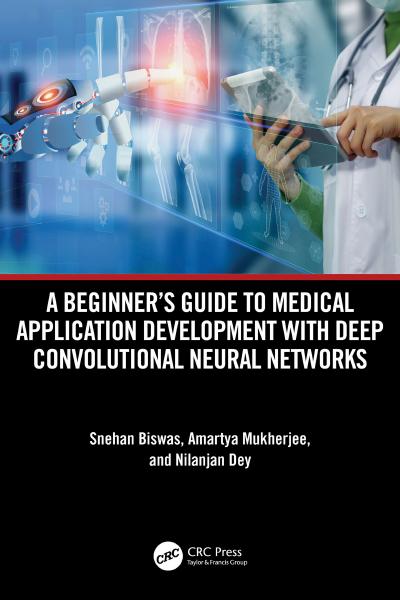 A Beginner’s Guide to Medical Application Development with Deep Convolutional Neural Networks