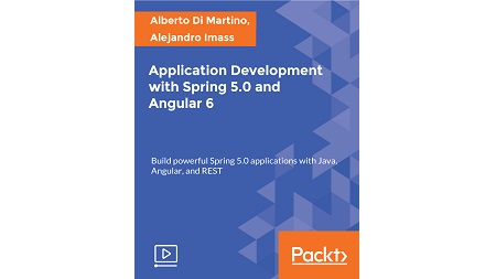 Application Development with Spring 5.0 and Angular 6