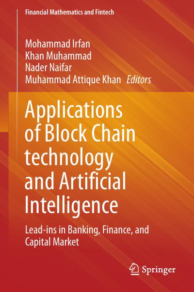 Applications of Block Chain technology and Artificial Intelligence: Lead-ins in Banking, Finance, and Capital Market