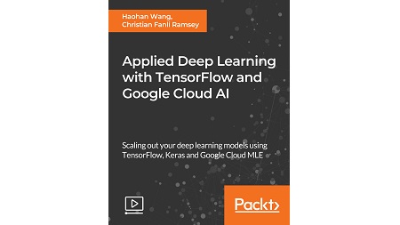 Applied Deep Learning with TensorFlow and Google Cloud AI