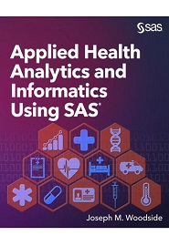 Applied Health Analytics and Informatics Using SAS