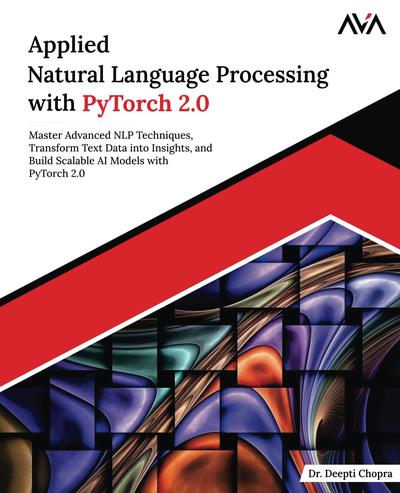 Applied Natural Language Processing with PyTorch 2.0