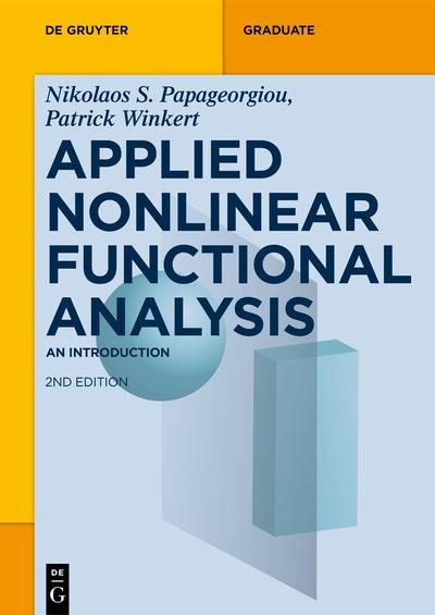 Applied Nonlinear Functional Analysis: An Introduction, 2nd Edition