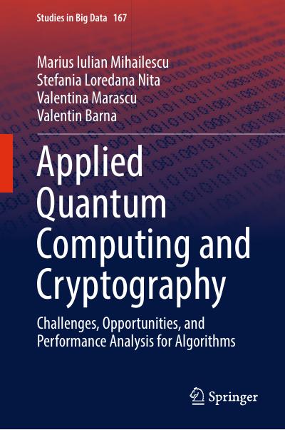 Applied Quantum Computing and Cryptography: Challenges, Opportunities, and Performance Analysis for Algorithms