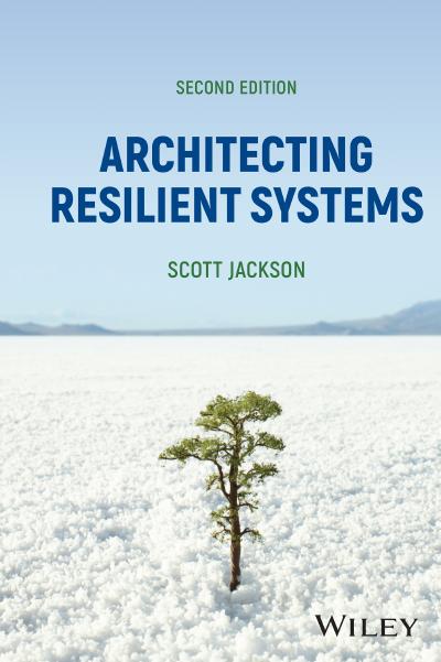 Architecting Resilient Systems, 2nd Edition