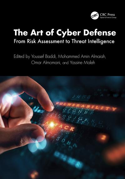 The Art of Cyber Defense: From Risk Assessment to Threat Intelligence