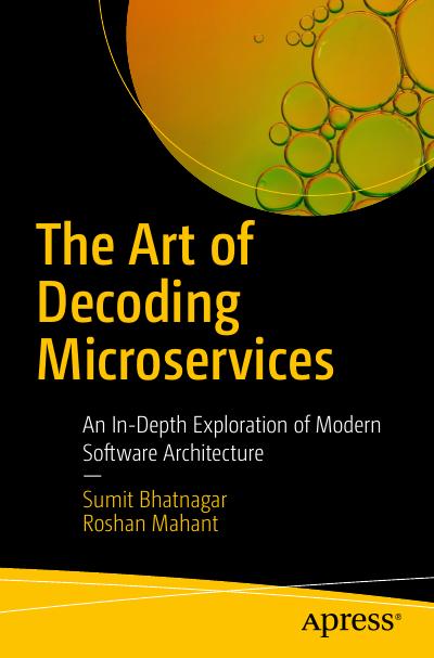 The Art of Decoding Microservices: An In-Depth Exploration of Modern Software Architecture