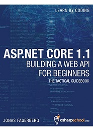 ASP.NET Core 1.1 Web API For Beginners: How To Build a Web API