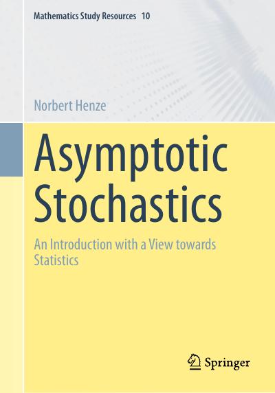 Asymptotic Stochastics: An Introduction with a View towards Statistics