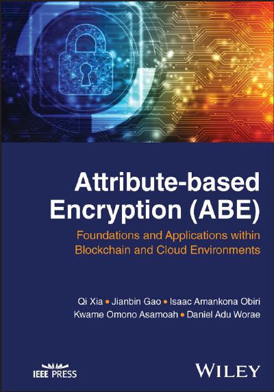 Attribute-based Encryption (ABE): Foundations and Applications within Blockchain and Cloud Environments